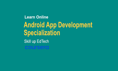 Android App Development Specialization