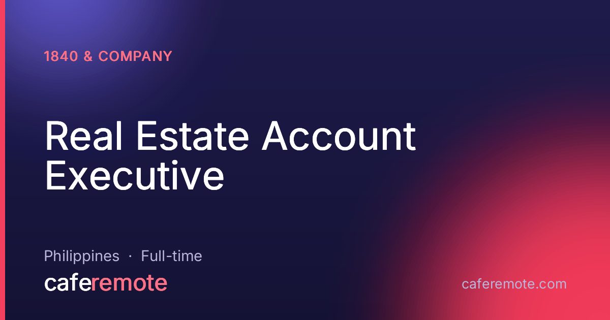 Real Estate Account Executive at 1840 & Company — remote job on CafeRemote