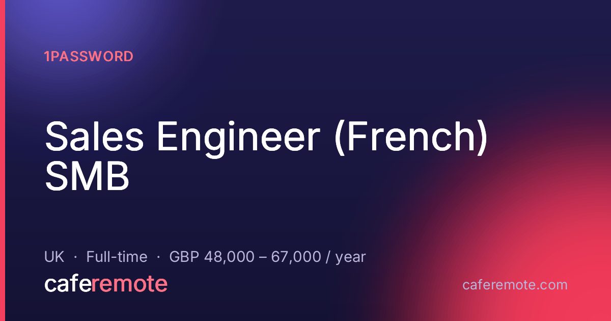 Sales Engineer (French) SMB at 1Password — remote job on CafeRemote