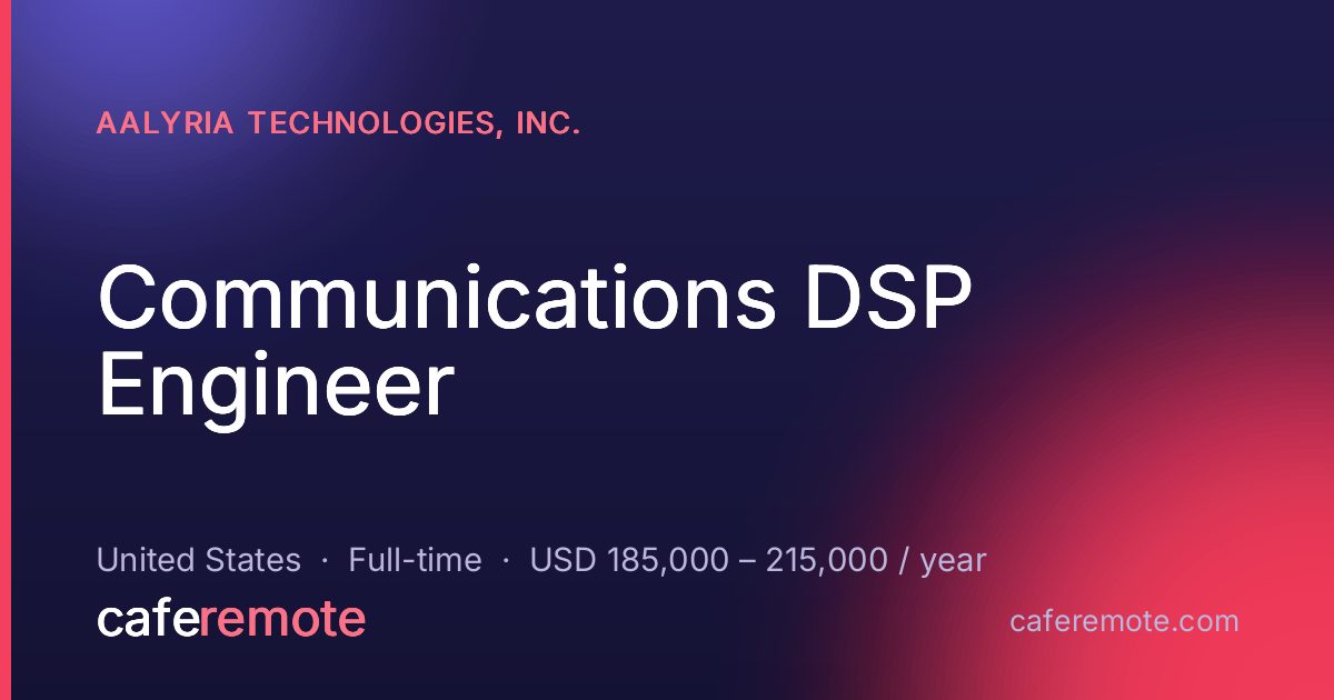 Communications DSP Engineer at Aalyria Technologies, Inc. — remote job on CafeRemote