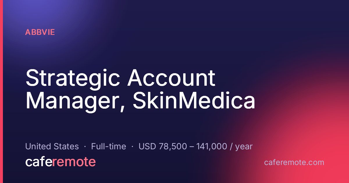 Strategic Account Manager, SkinMedica at AbbVie — remote job on CafeRemote