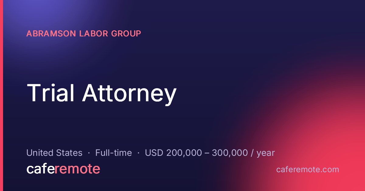 Trial Attorney at Abramson Labor Group — remote job on CafeRemote