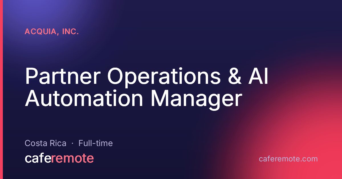 Partner Operations & AI Automation Manager at Acquia, Inc. — remote job on CafeRemote
