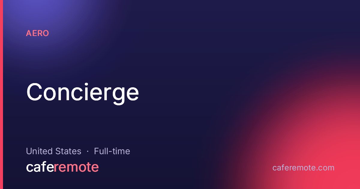 Concierge at Aero — remote job on CafeRemote