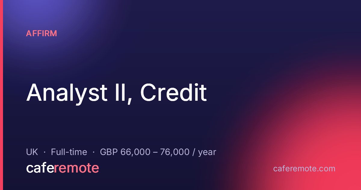 Analyst II, Credit at Affirm — remote job on CafeRemote