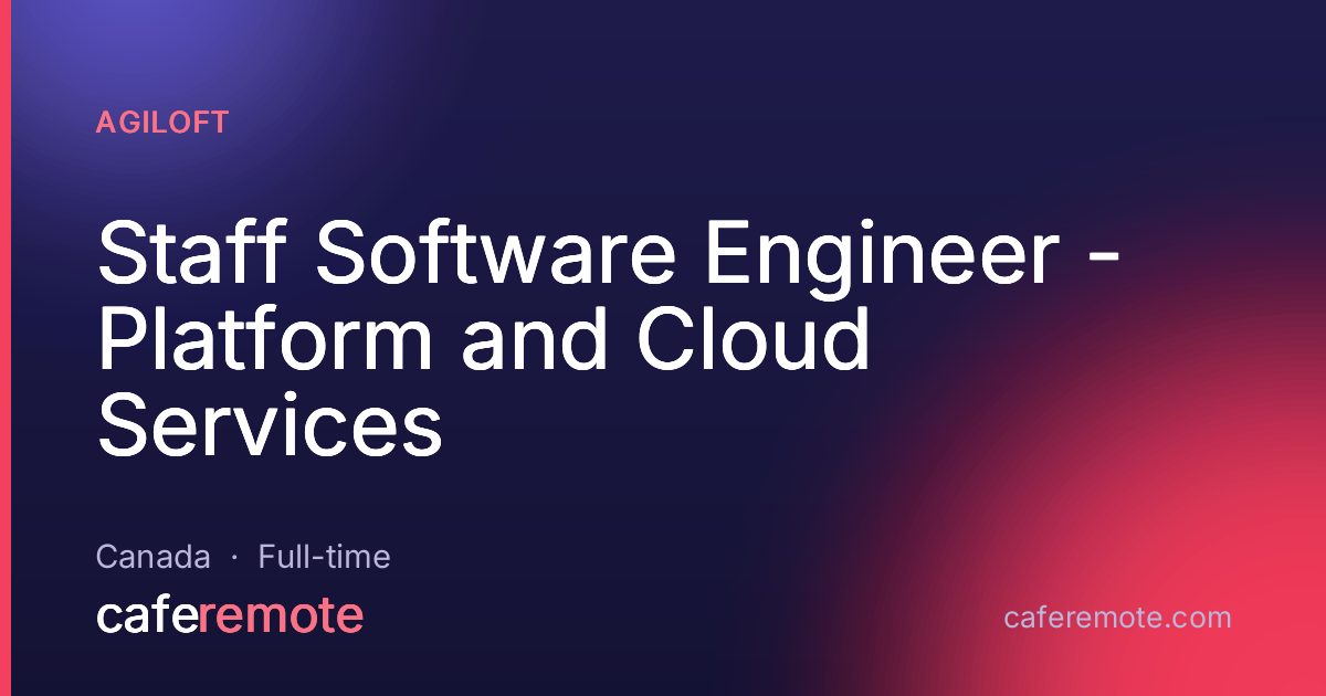 Staff Software Engineer - Platform and Cloud Services at Agiloft — remote job on CafeRemote