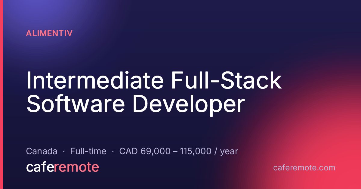 Intermediate Full-Stack Software Developer at Alimentiv — remote job on CafeRemote