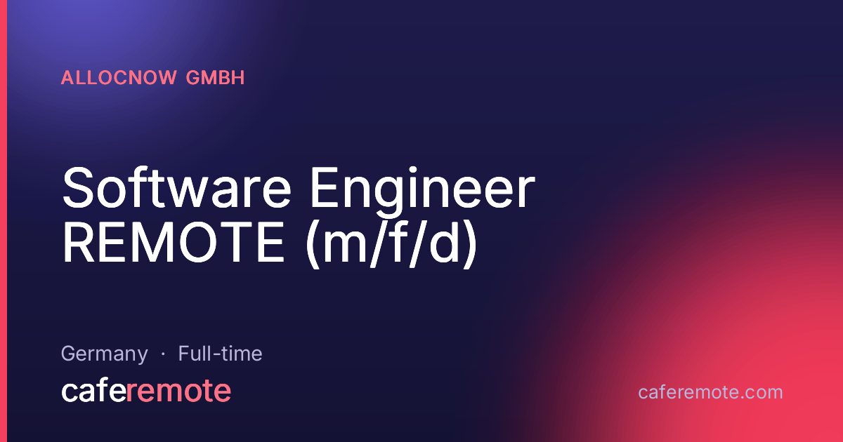Software Engineer REMOTE (m/f/d) at AllocNow GmbH — remote job on CafeRemote