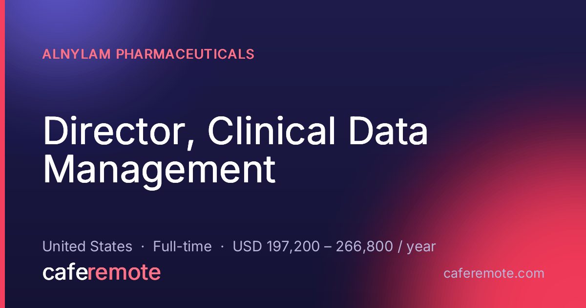 Director, Clinical Data Management at Alnylam Pharmaceuticals — remote job on CafeRemote
