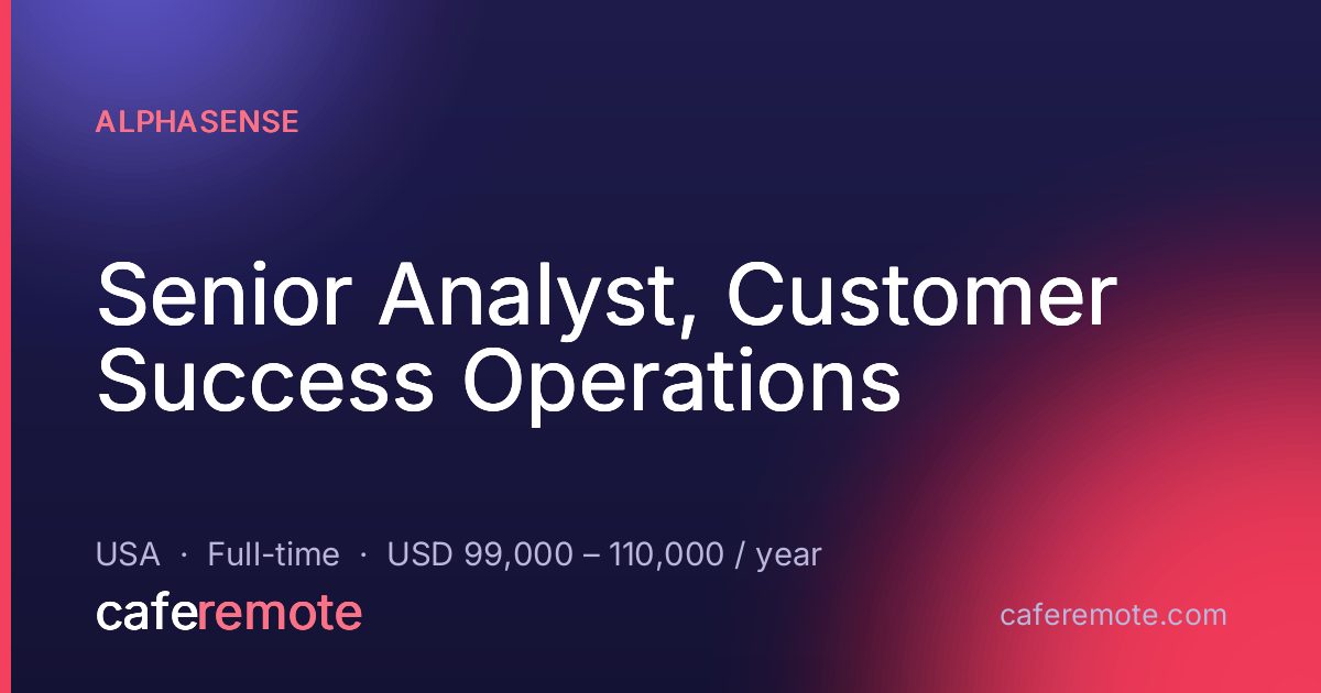 Senior Analyst, Customer Success Operations at AlphaSense — remote job on CafeRemote