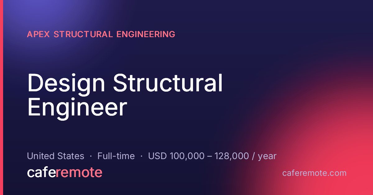 Design Structural Engineer at Apex Structural Engineering — remote job on CafeRemote