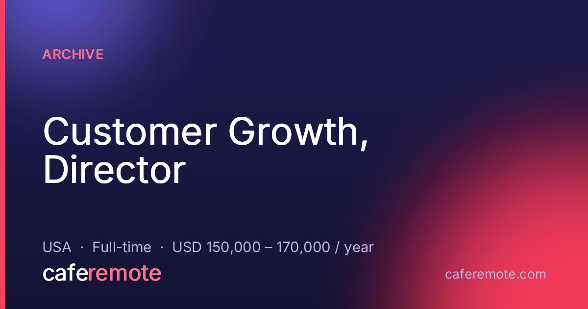 Customer Growth, Director at Archive — remote job on CafeRemote