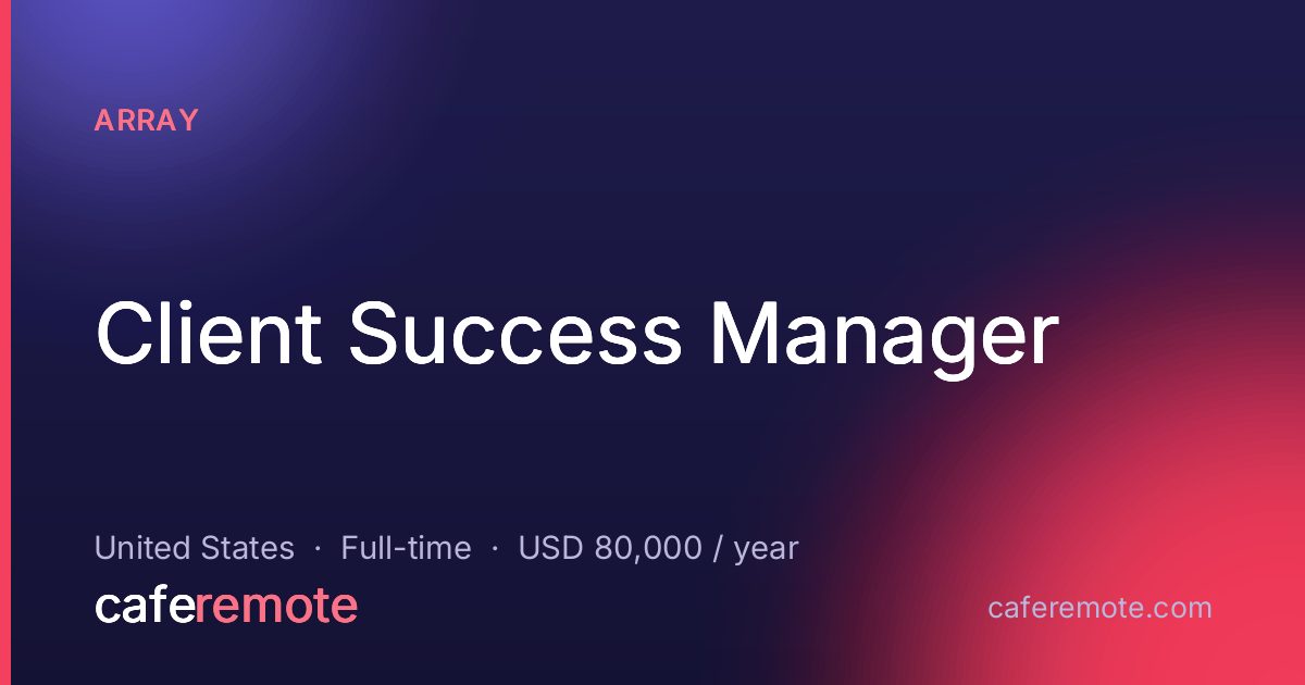 Client Success Manager at Array — remote job on CafeRemote
