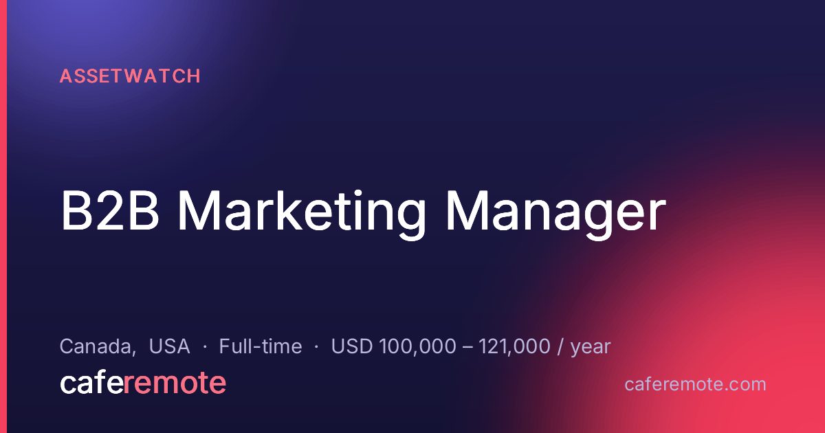 B2B Marketing Manager at AssetWatch — remote job on CafeRemote