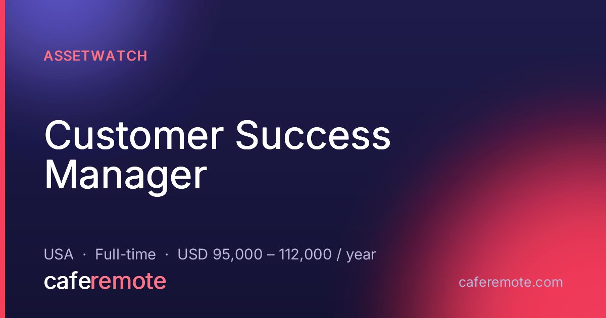 Customer Success Manager at AssetWatch — remote job on CafeRemote