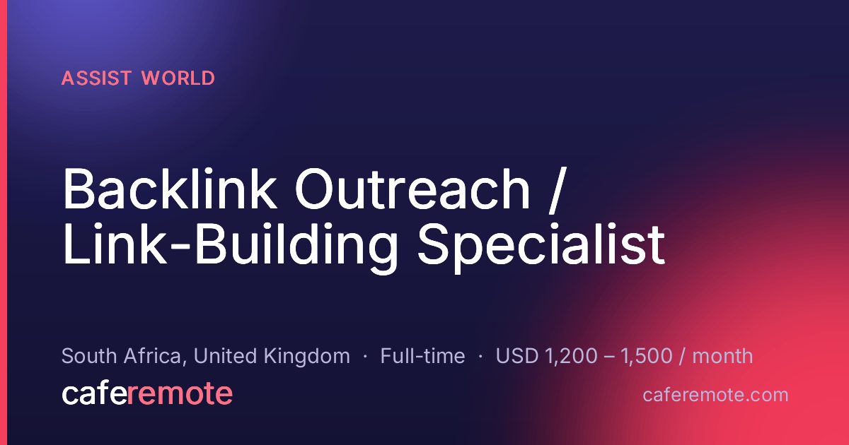 Backlink Outreach / Link-Building Specialist at Assist World — remote job on CafeRemote