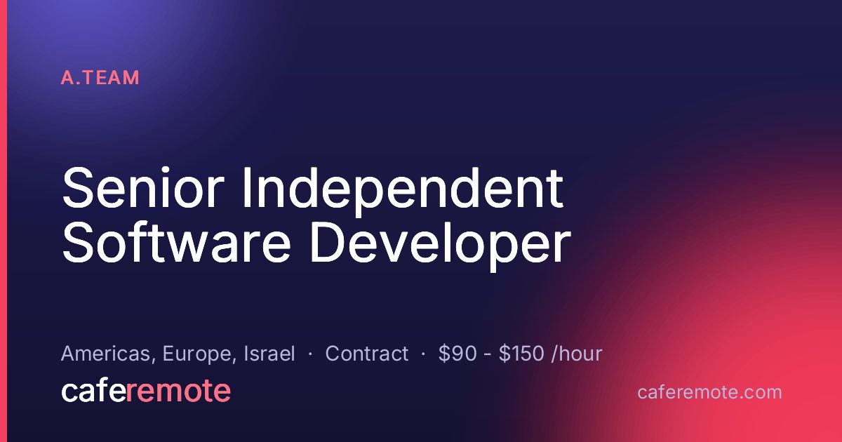 Senior Independent Software Developer at A.Team — remote job on CafeRemote
