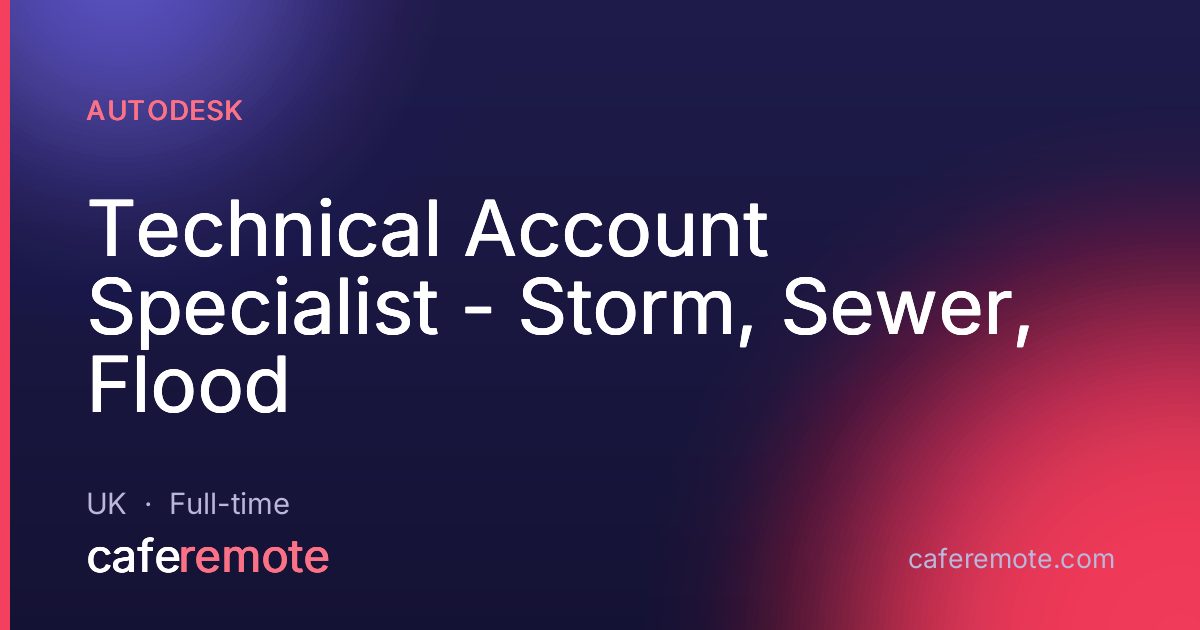 Technical Account Specialist - Storm, Sewer, Flood at Autodesk — remote job on CafeRemote
