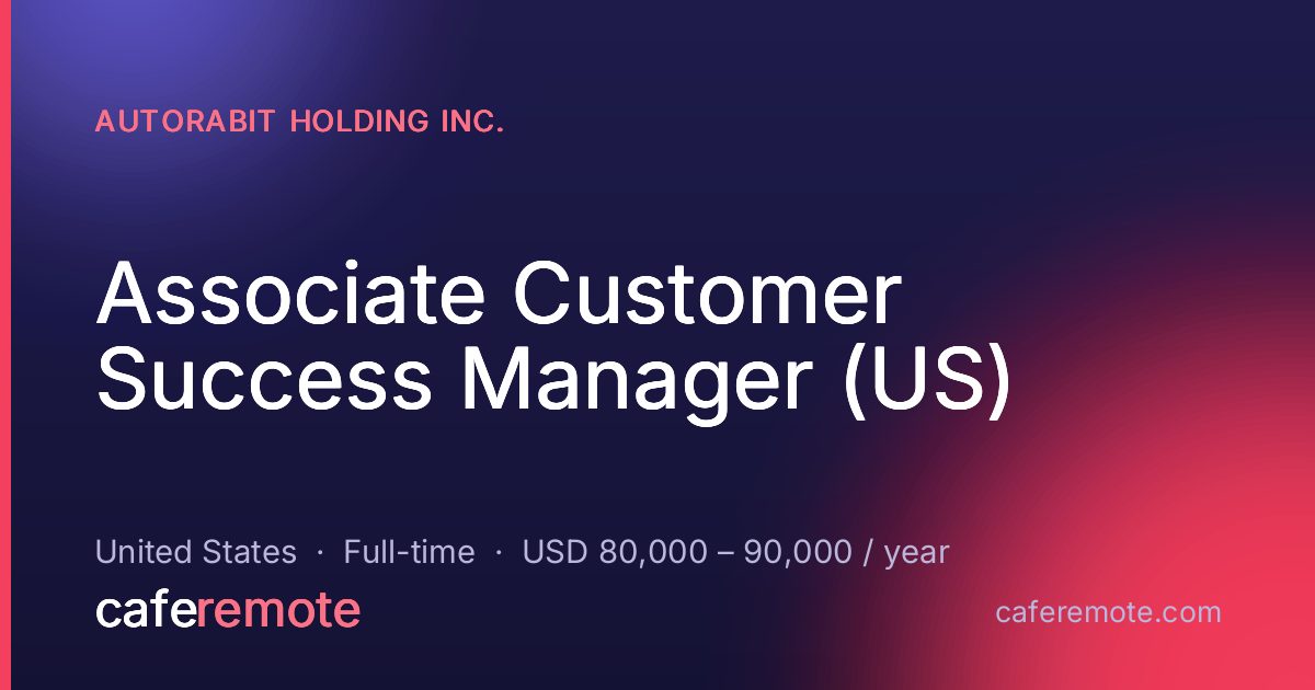 Associate Customer Success Manager (US) at AutoRABIT Holding Inc. — remote job on CafeRemote