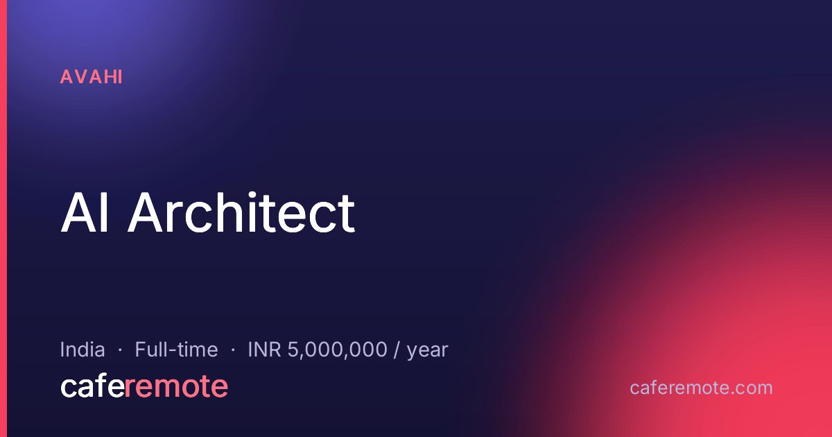 AI Architect at Avahi — remote job on CafeRemote