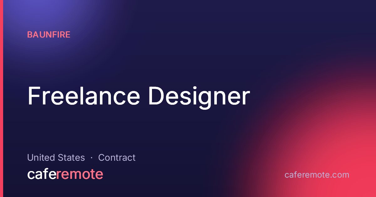 Freelance Designer at Baunfire — remote job on CafeRemote