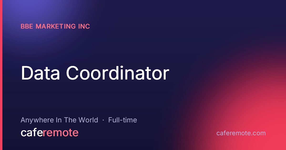 Data Coordinator at BBE Marketing Inc — remote job on CafeRemote