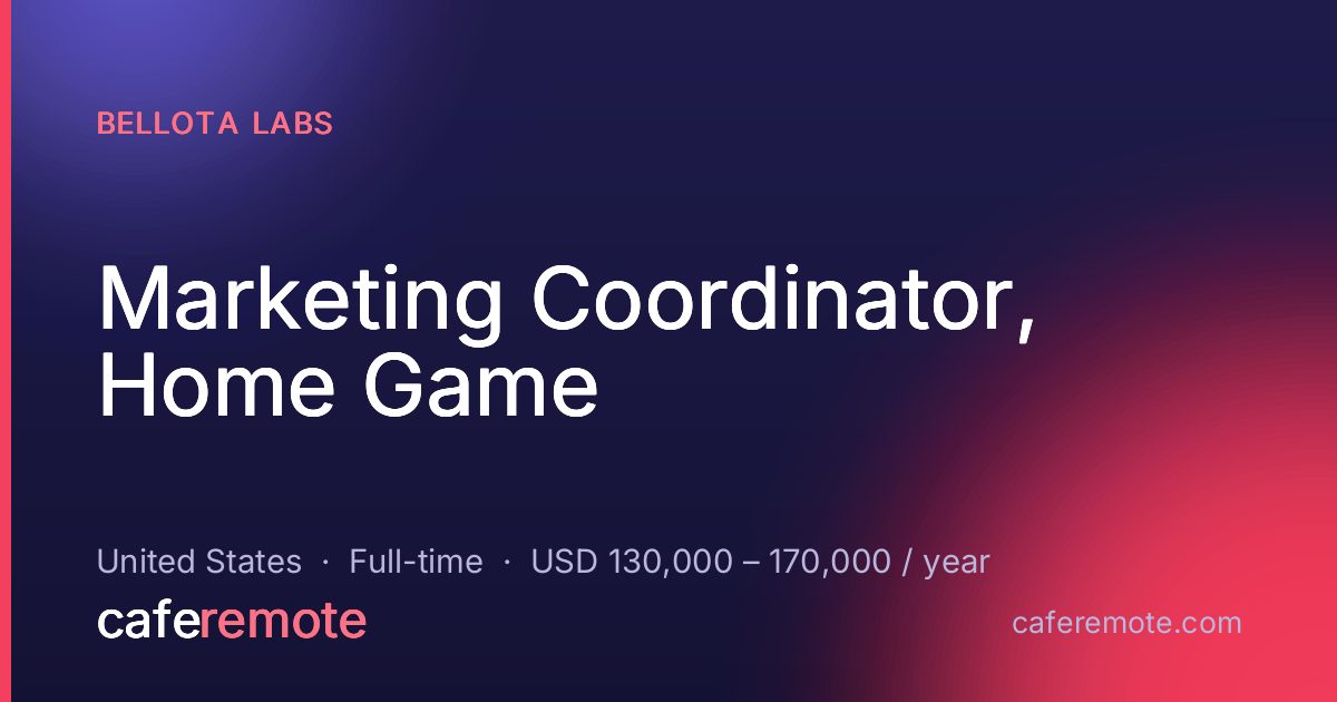 Marketing Coordinator, Home Game at Bellota Labs — remote job on CafeRemote