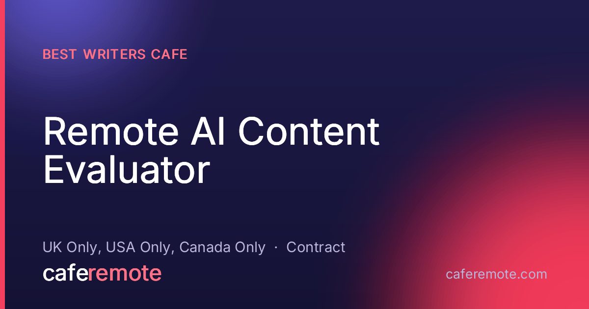 Remote AI Content Evaluator at Best Writers Cafe — remote job on CafeRemote