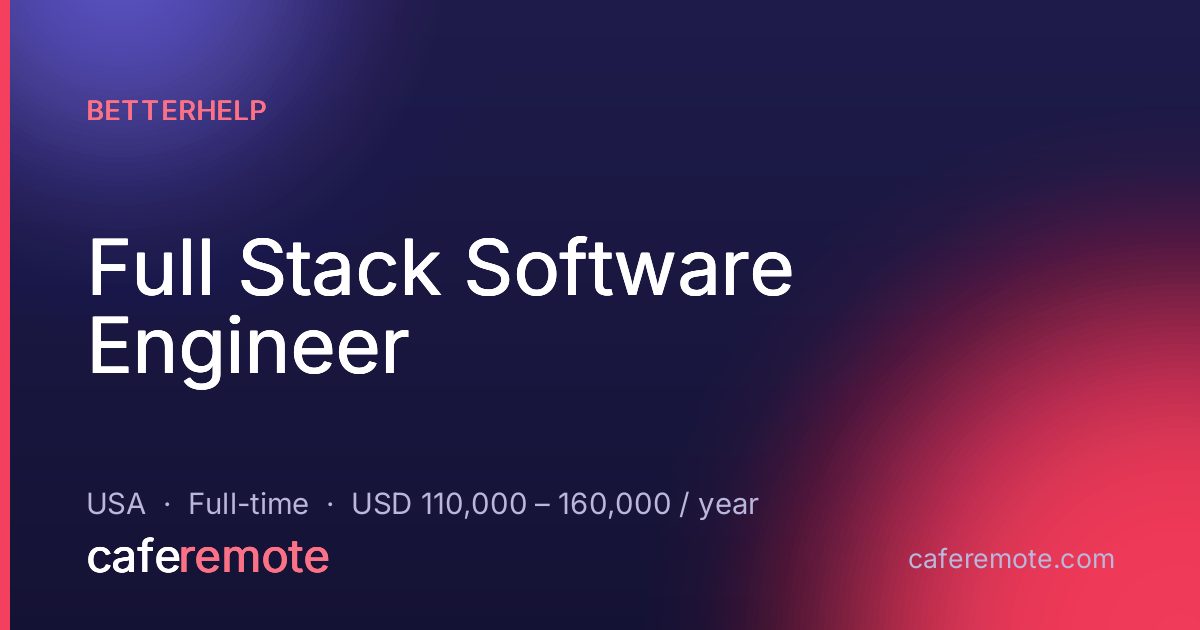 Full Stack Software Engineer at BetterHelp — remote job on CafeRemote