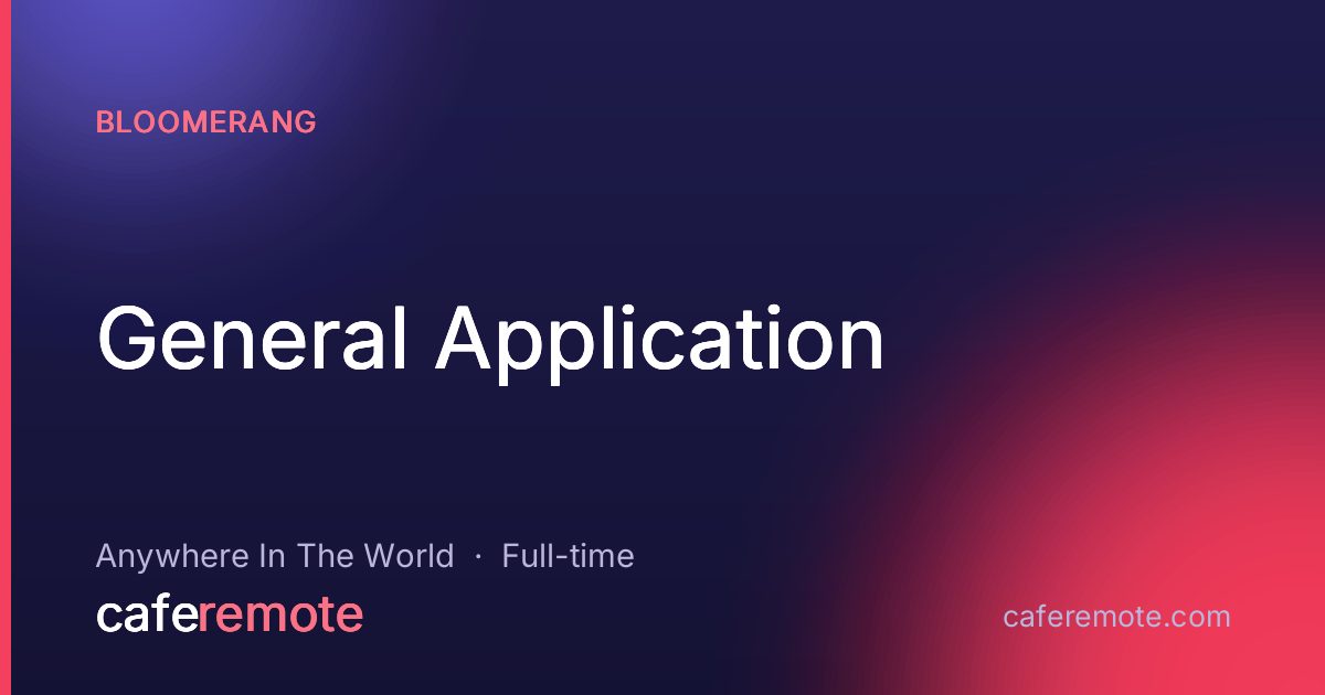 General Application at Bloomerang — remote job on CafeRemote