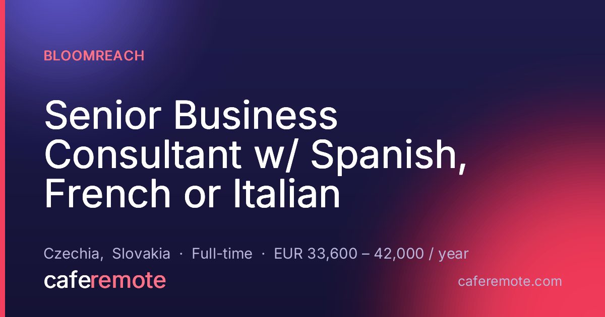 Senior Business Consultant w/ Spanish, French or Italian at Bloomreach — remote job on CafeRemote