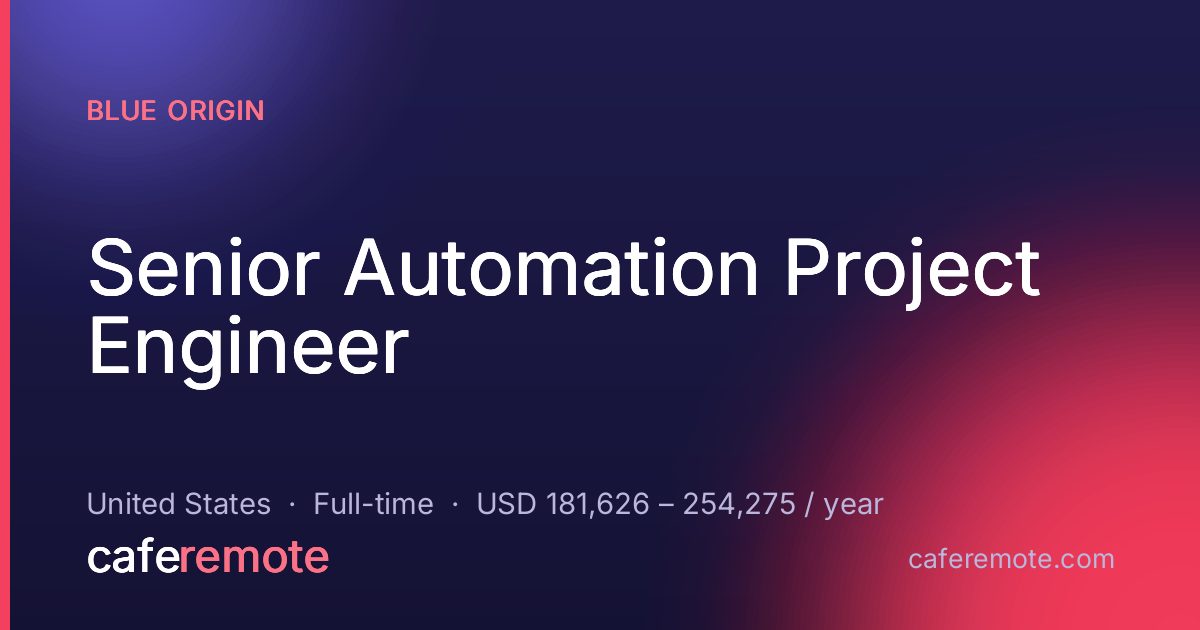 Senior Automation Project Engineer at Blue Origin — remote job on CafeRemote