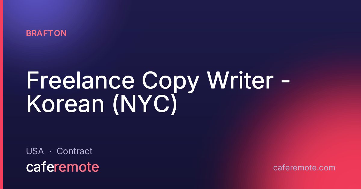Freelance Copy Writer - Korean (NYC) at Brafton — remote job on CafeRemote