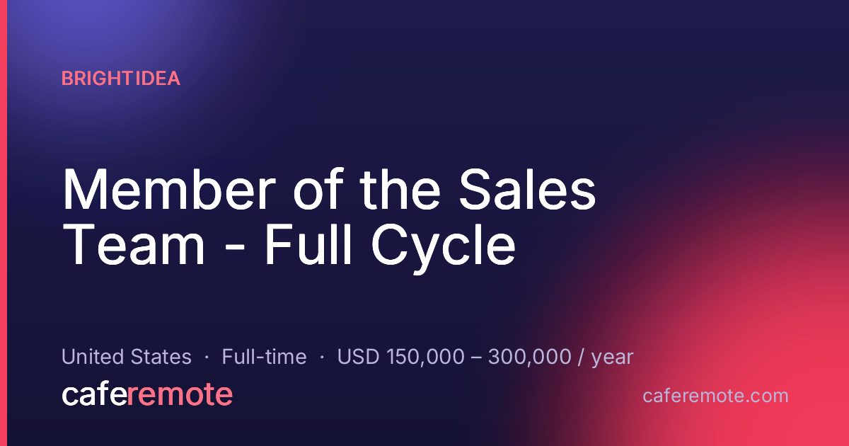 Member of the Sales Team - Full Cycle at Brightidea — remote job on CafeRemote