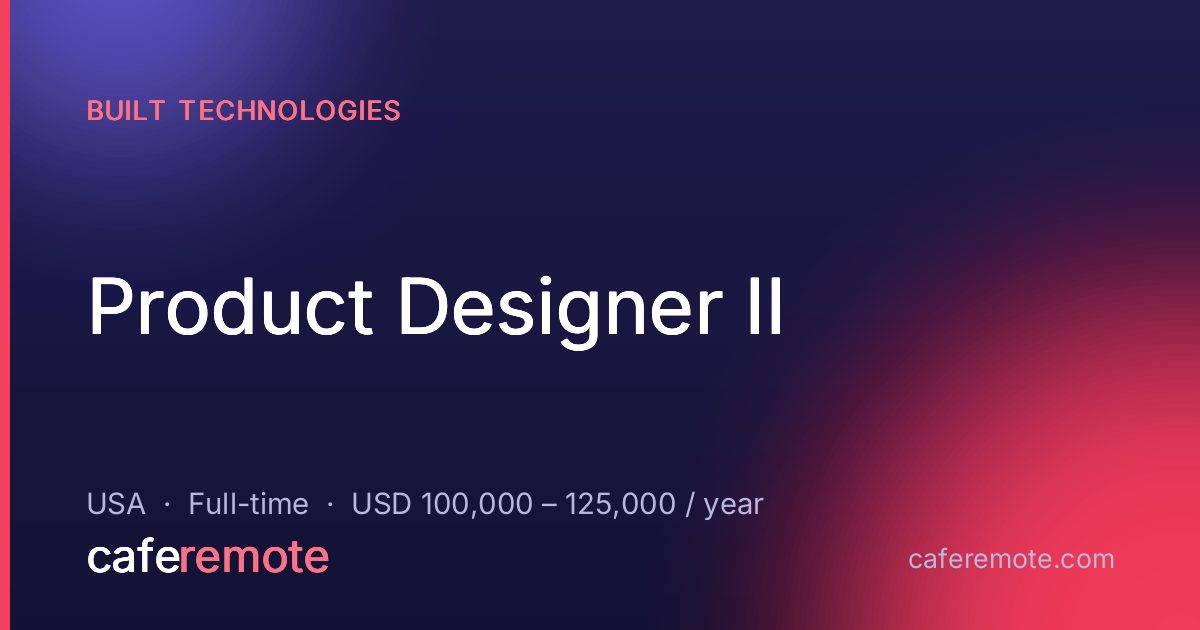 Product Designer II at Built Technologies — remote job on CafeRemote