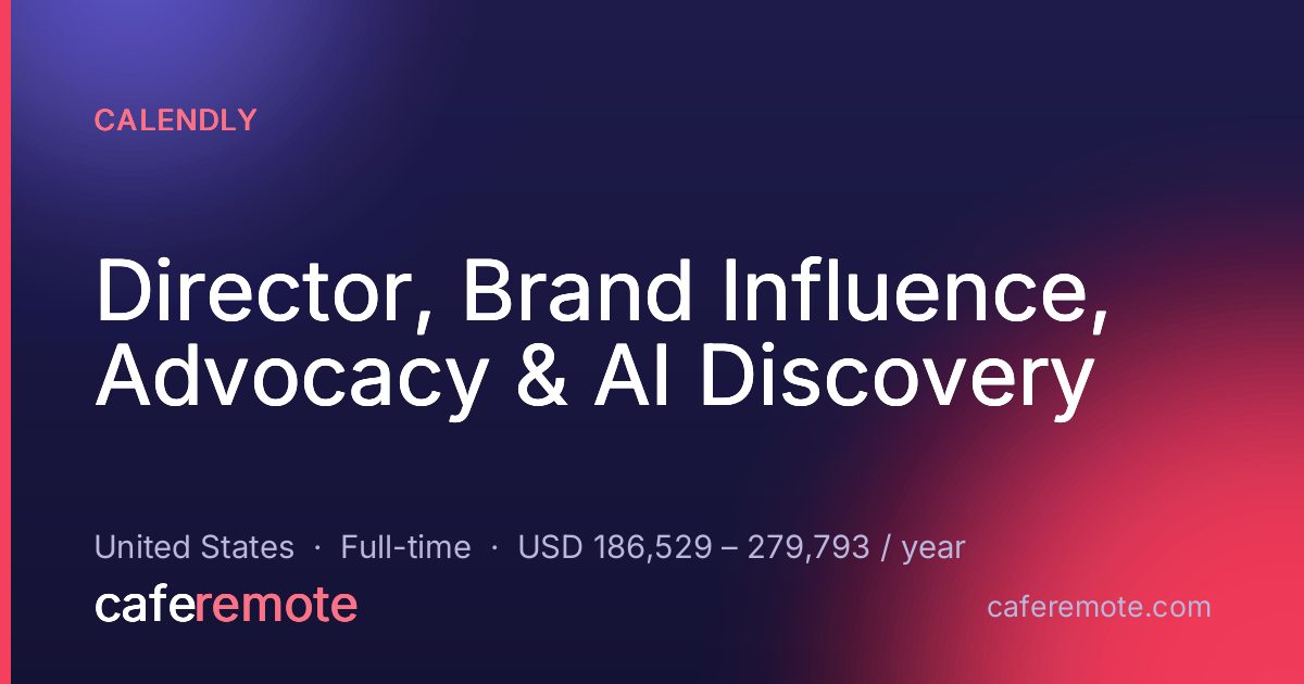 Director, Brand Influence, Advocacy & AI Discovery at Calendly — remote job on CafeRemote