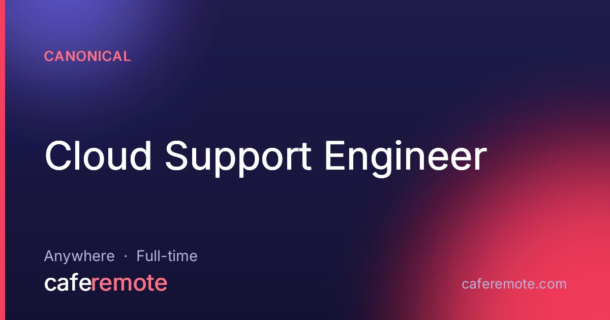 Cloud Support Engineer at Canonical — remote job on CafeRemote