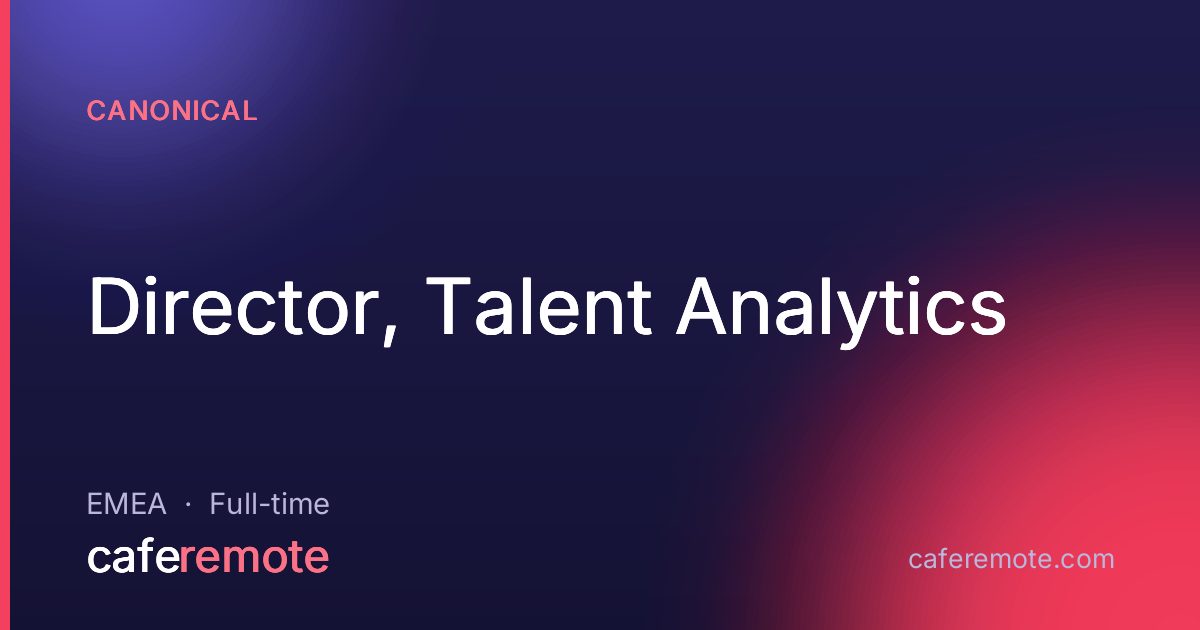 Director, Talent Analytics at Canonical — remote job on CafeRemote
