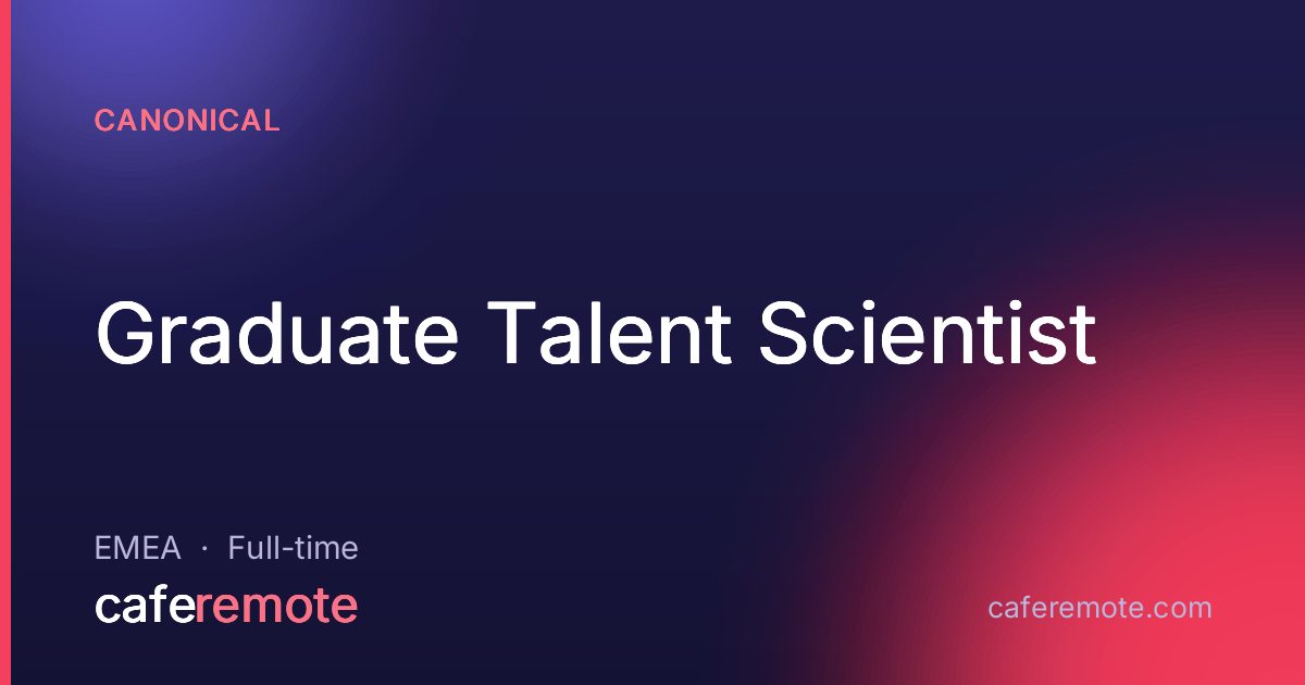 Graduate Talent Scientist at Canonical — remote job on CafeRemote