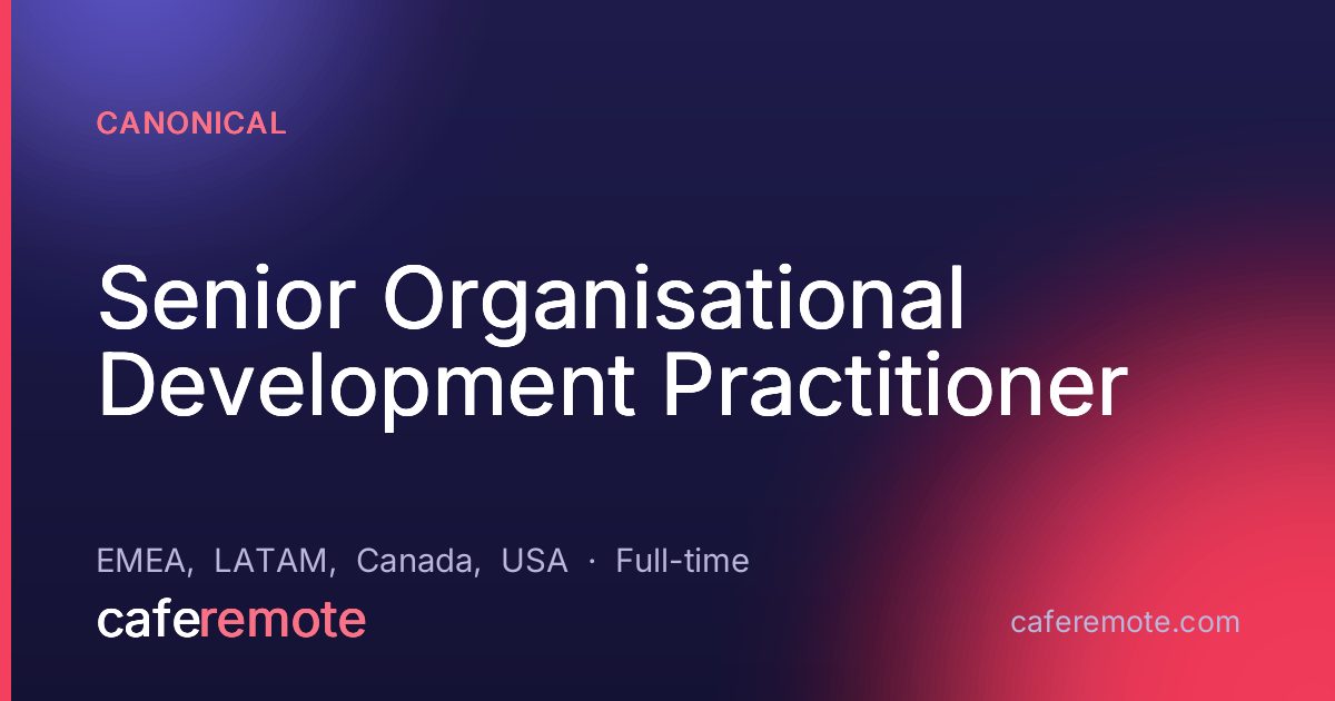 Senior Organisational Development Practitioner at Canonical — remote job on CafeRemote