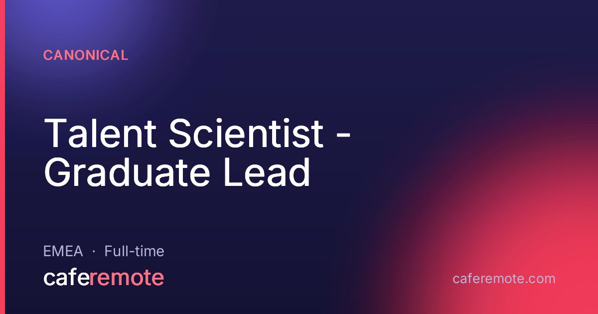 Talent Scientist - Graduate Lead at Canonical — remote job on CafeRemote