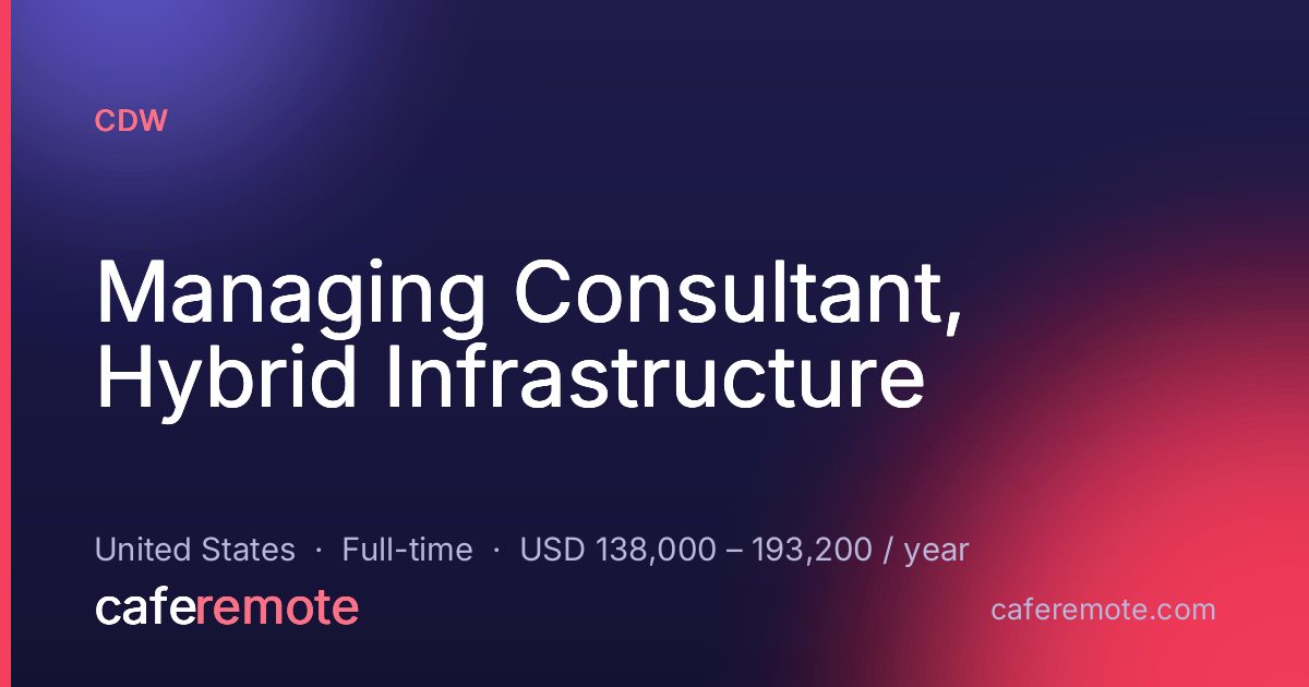 Managing Consultant, Hybrid Infrastructure at CDW — remote job on CafeRemote