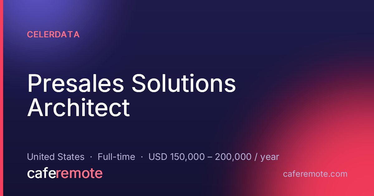 Presales Solutions Architect at CelerData — remote job on CafeRemote
