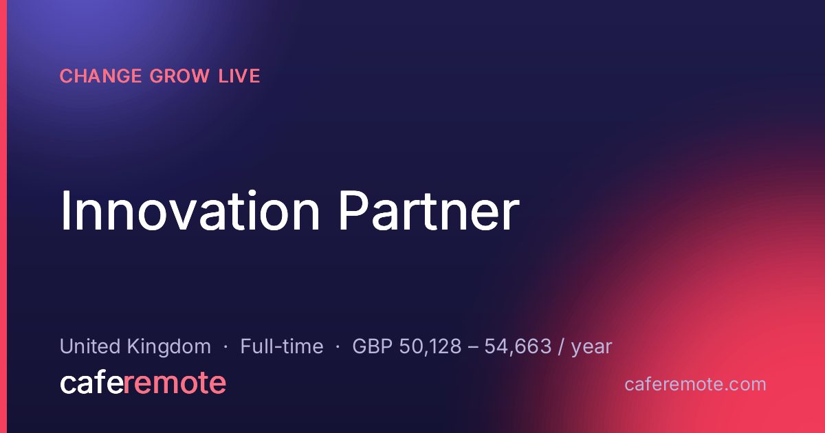 Innovation Partner at Change Grow Live — remote job on CafeRemote