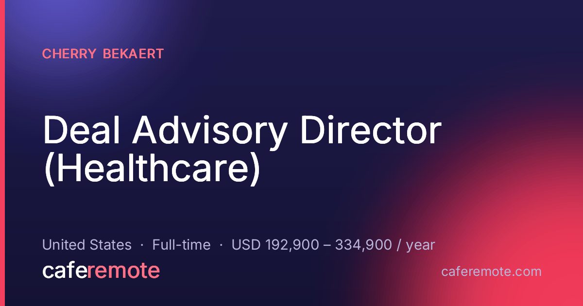 Deal Advisory Director (Healthcare) at Cherry Bekaert — remote job on CafeRemote