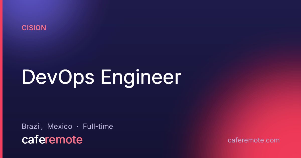 DevOps Engineer at Cision — remote job on CafeRemote