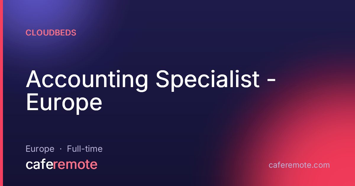 Accounting Specialist - Europe at Cloudbeds — remote job on CafeRemote