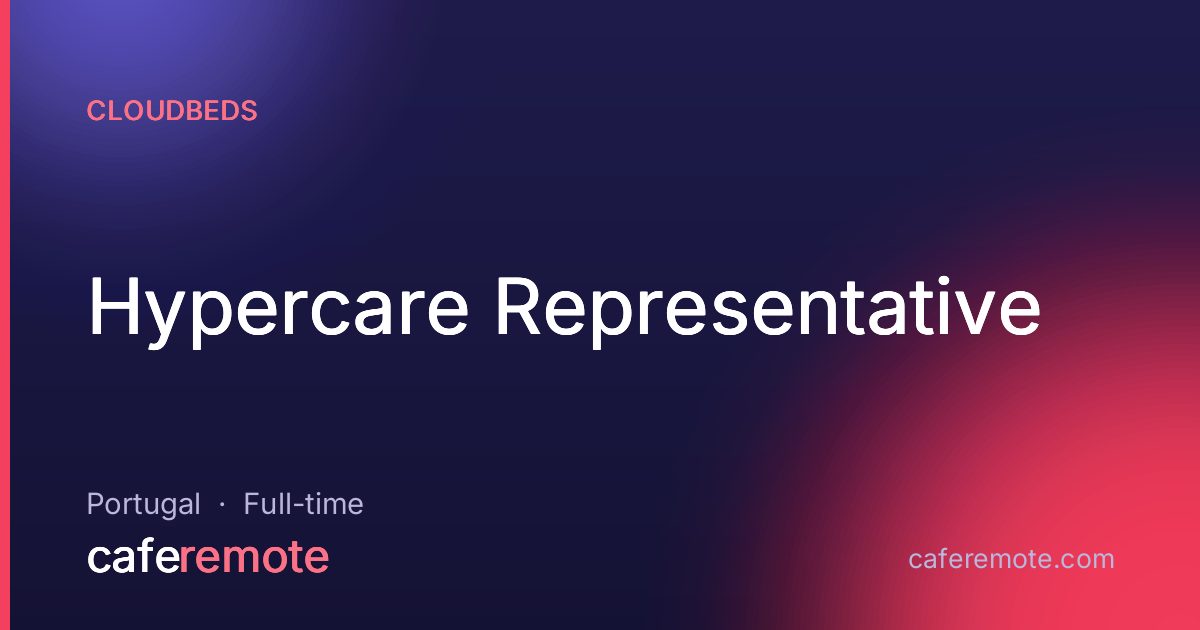 Hypercare Representative at Cloudbeds — remote job on CafeRemote