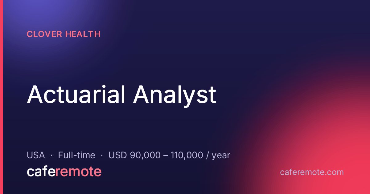 Actuarial Analyst at Clover Health — remote job on CafeRemote