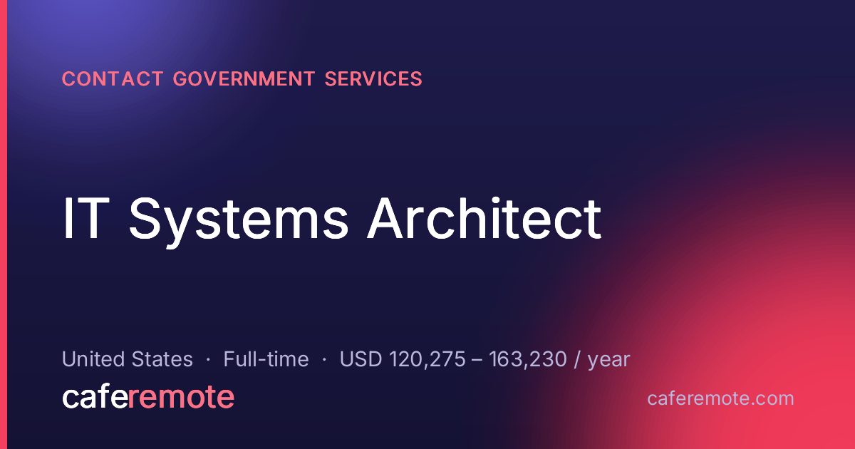 IT Systems Architect at Contact Government Services — remote job on CafeRemote